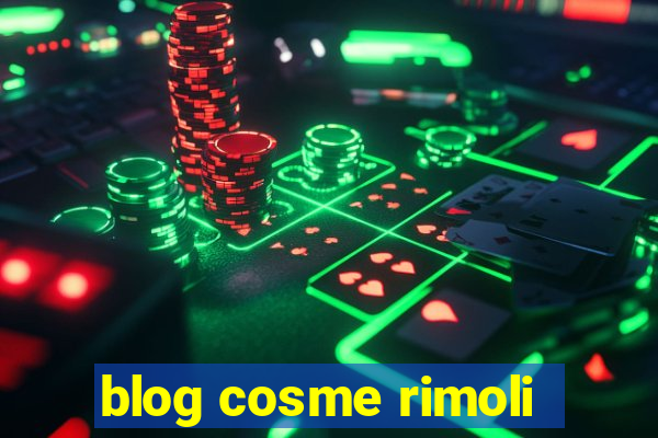 blog cosme rimoli